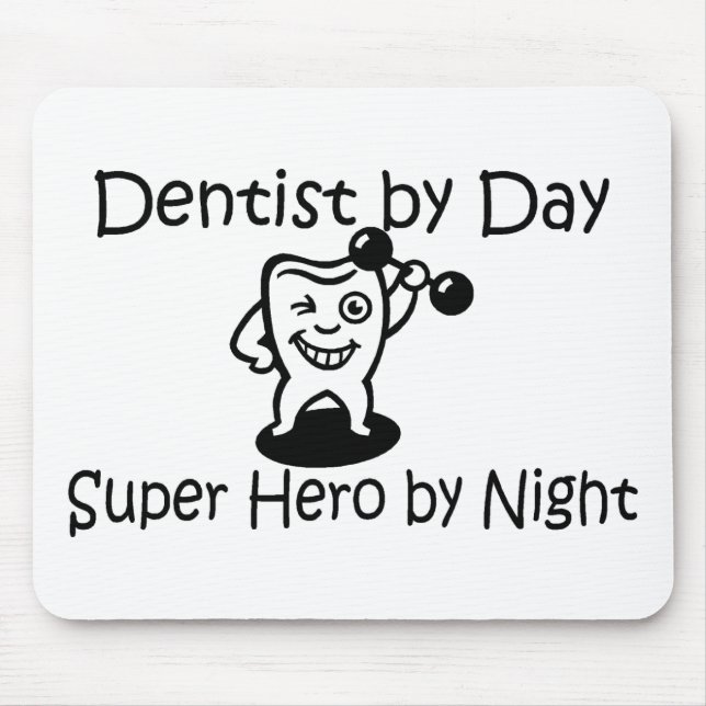 Mousepad Dentista pelo super-herói do dia em a noite (Frente)
