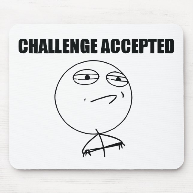 Mousepad Desafio aceitado (Frente)