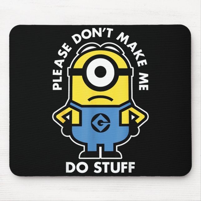 Mousepad Descable Me Don't Make Me Do Stuff Rtrait  (Frente)
