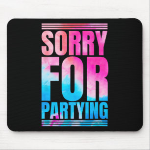 Mousepad Desculpe, Engraçado Por Festejar O Atual Festival 
