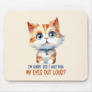 Mousepad Desculpe, eu coloquei meus olhos em voz alta?
