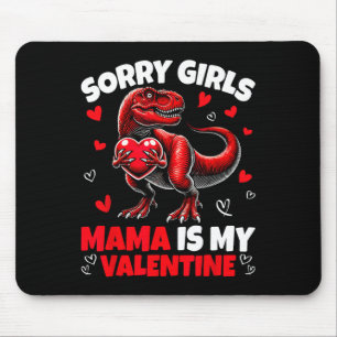 Mousepad Desculpe Meninas Mamãe É Meu Dinossauro do Dia dos
