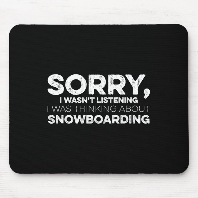 Mousepad Desculpe, não estava escutando que estava pensando (Frente)
