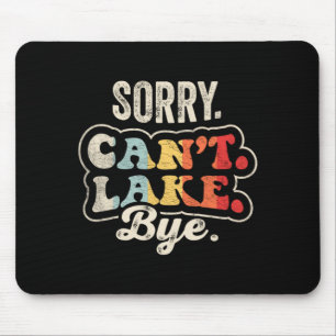 Mousepad Desculpe não posso lago tchau divertido lago vida