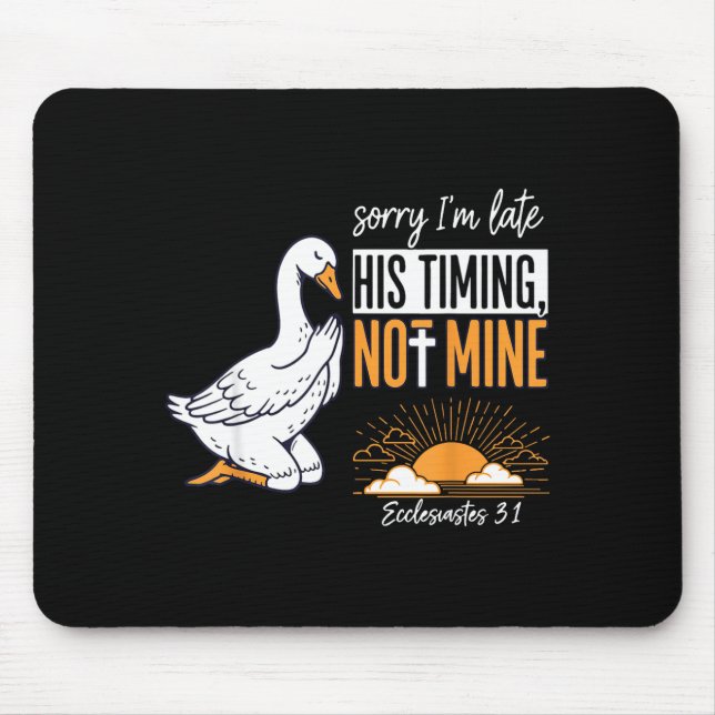 Mousepad Desculpe o Atraso Fun Goose Versículo Bíblico Cris (Frente)