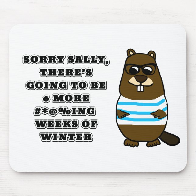 Mousepad Desculpe Sally, mais 6 #*@%ing semanas de inverno (Frente)