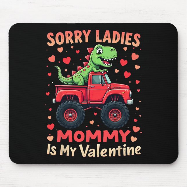 Mousepad Desculpe Senhoras Mamãe É Meu Dinossauro Monstro D (Frente)