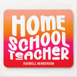 Mousepad Design de Texto para Professor de Homeschool em To