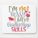 Mousepad Design Engraçado Não sou Chefe Tenho Capacidade De<br><div class="desc">Um design engraçado de chefe dizendo "Eu não sou mandão,  eu tenho habilidades de liderança" nisso. Presente de liderança perfeito para você,  amigos,  parentes ou colegas.</div>