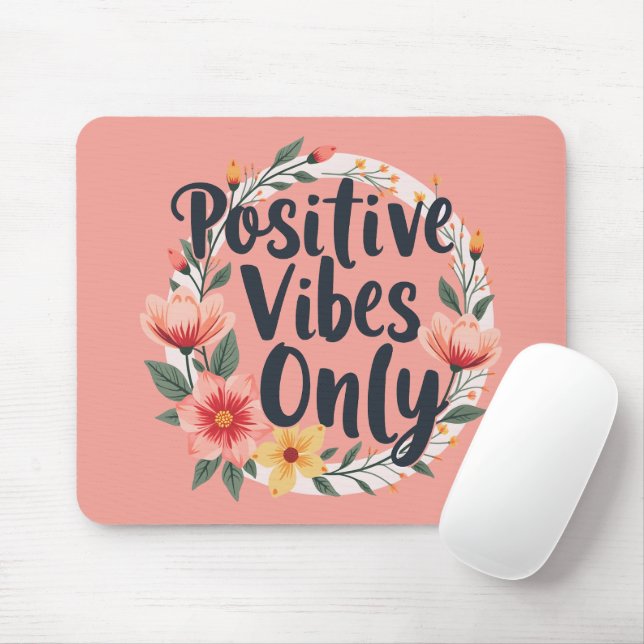 Mousepad Design Floral Apenas Vibes Positivas (Com mouse)