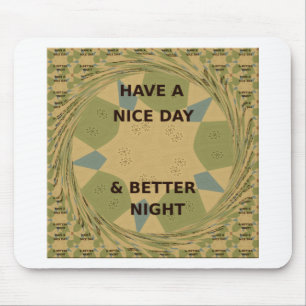 Mousepad Design inspirado em Camo: Tenha um belo dia.