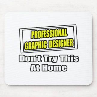 Mousepad Designer Gráfico Profissional...Piada