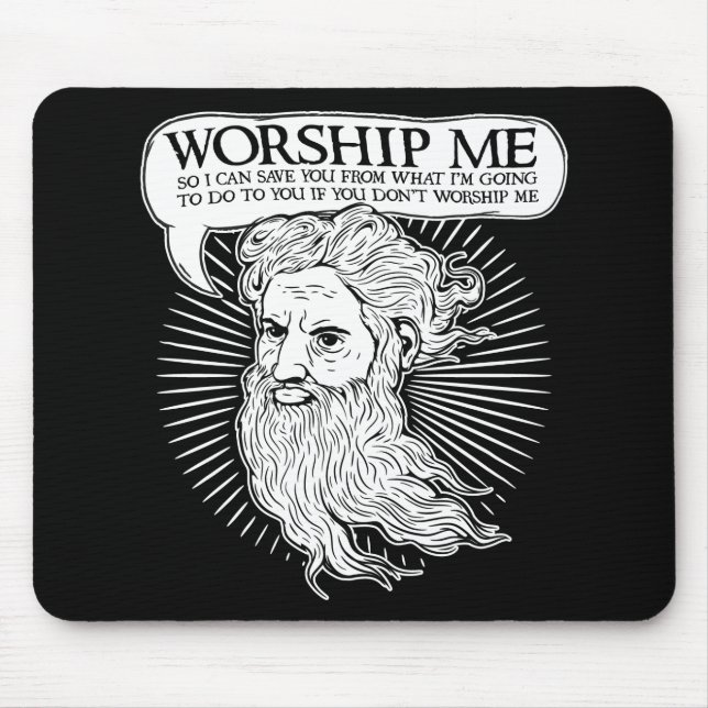 Mousepad Deus: Adore-me assim que eu posso salvar o de mim (Frente)