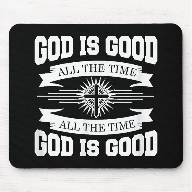 Mousepad Deus é bom o tempo todo - Cristão (Frente)