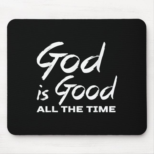 Mousepad Deus É Bom Todo O Tempo Preache De Adoração Cristã (Frente)