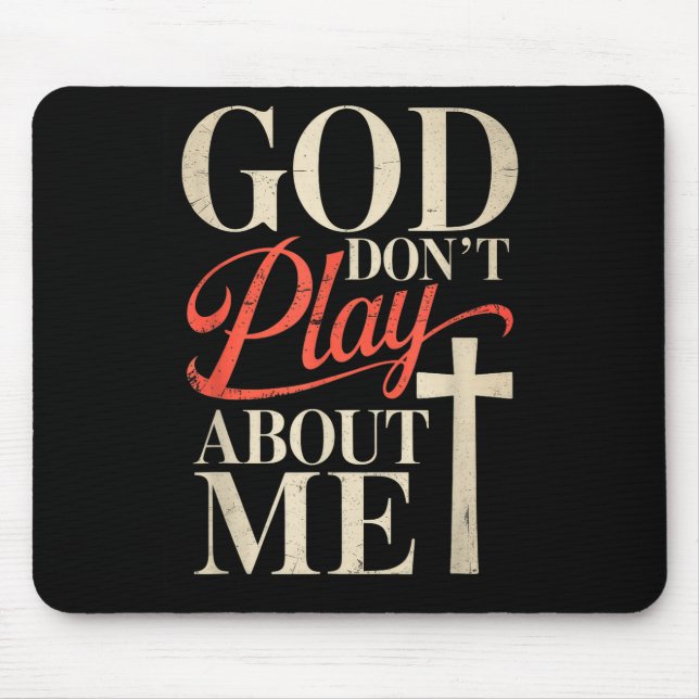Mousepad Deus não brinca comigo (Frente)