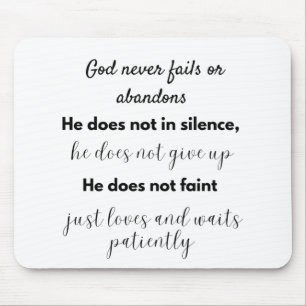 Mousepad Deus nunca falha ou abandona Ele não está em silên
