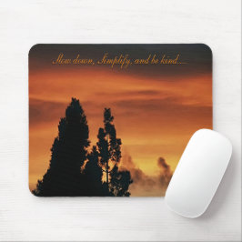 Mousepad Devagar, Simplificar, e ser gentil......