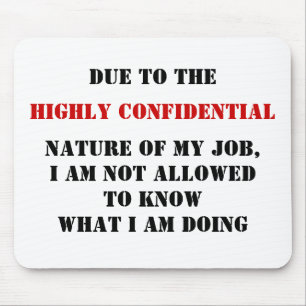 MOUSEPAD DEVIDO AO, ALTAMENTE CONFIDENCIAL, NATUREZA DE MEU