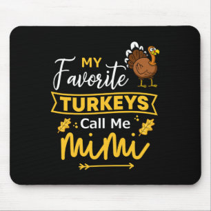 Mousepad Dia de Ação de Graças Mimi Meus Perus Favoritos Me