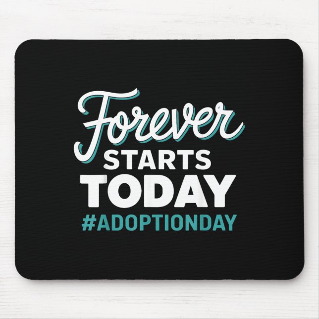 Mousepad Dia de Adoção Começa Hoje para Sempre (Frente)
