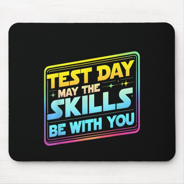 Mousepad Dia de Teste Dia de Teste Que as Habilidades Estej (Frente)