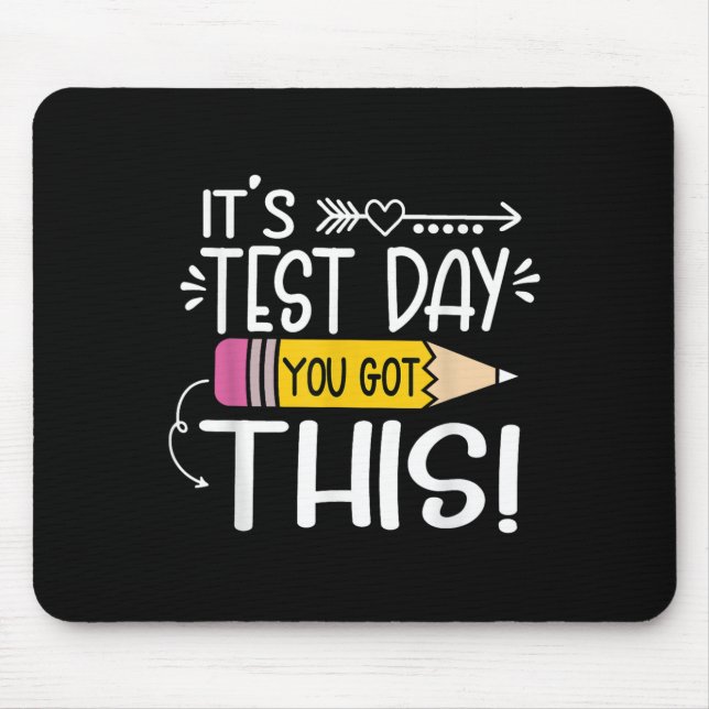 Mousepad Dia De Teste Engraçado É O Dia De Teste Que Você T (Frente)