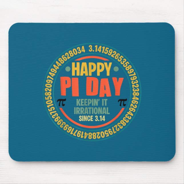 Mousepad Dia feliz mantendo-o irracional desde 3.14  (Frente)