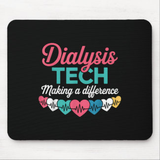 Mousepad Dialysis Tech Making A Difference Technician Heart