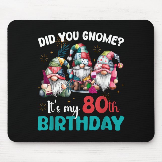 Mousepad Did You Gnome Its My 80th Birthday 80 Year Old Gno (Frente)