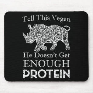Mousepad Diga A Este Vegan Que Proteína Suficiente Vegan