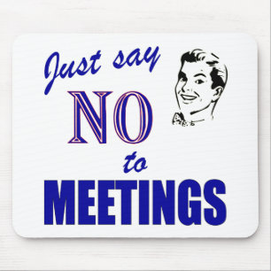 Mousepad Diga Não Às Reuniões Engraçado Humor Do Escrit