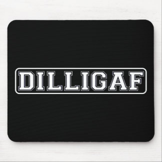 Mousepad DILLIGAF - Engraçado, rude "faço eu olho como eu