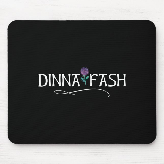 Mousepad Dinna Fash Don't Worry Scottish Saying Thistle  (Frente)