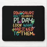 Mousepad Dinosaurs Didnt Celebrate Pi Day Funny Math Teache<br><div class="desc">Dinosaurs Didnt Celebrate Pi Day Funny Math Teacher Boys Kid</div>