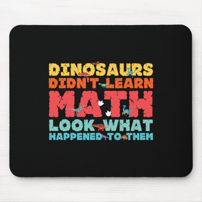 Mousepad Dinossauros Não Aprenderam Matemática Matemática D (Frente)