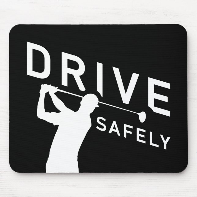 Mousepad Dirija com segurança - Engraçada citação de Golfer (Frente)