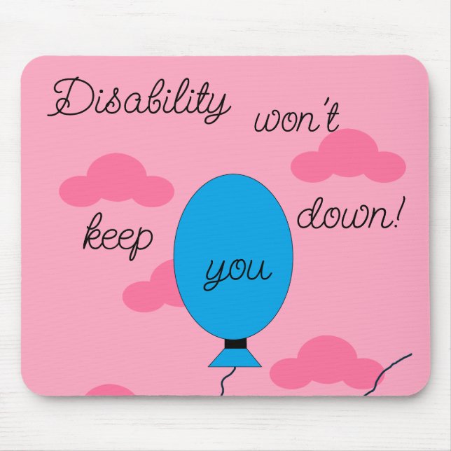 Mousepad Disability won't Keep You Down! (Frente)