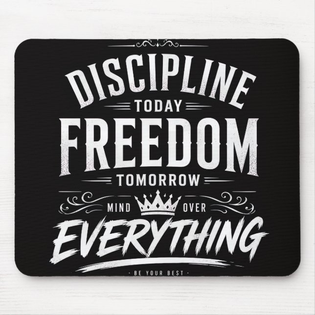 Mousepad Disciplina Hoje Liberdade Amanhã (Frente)