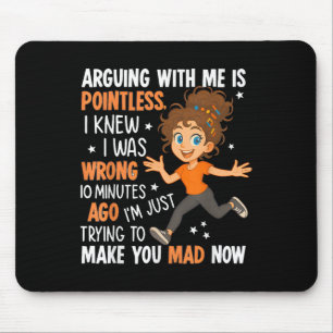 Mousepad Discutir Comigo é Inútil Eu Sabia Que Estava Errad