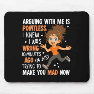 Mousepad Discutir Comigo É Inútil. Eu Sabia Que Eu Era Wron