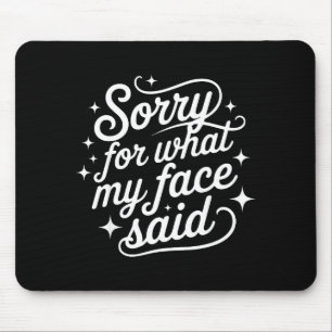 Mousepad Dito Divertido Citação de Humor Desculpe pelo que