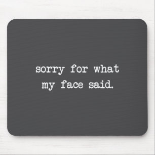 Mousepad Dito engraçado Citação de humor Desculpe pelo que