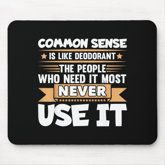 Mousepad Dito engraçado O senso comum é como desodorante Pi (Frente)