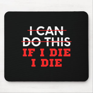 Mousepad Dito engraçado Posso fazer isto se eu morrer, eu m