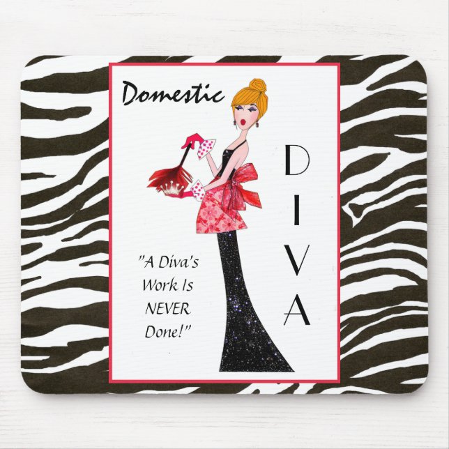 Mousepad "Diva Doméstica" - O trabalho de um Diva nunca foi (Frente)