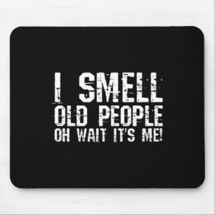 Mousepad Diversão 50º aniversário Gag Gift I Smell Old Pess