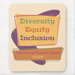 Mousepad Diversidade Equidade Inclusão; Valores Americanos 