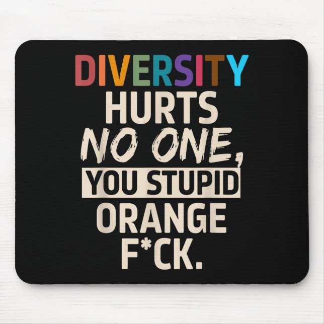 Mousepad Diversity Hurts You Stud Orange Fck Funny Slogan  (Frente)