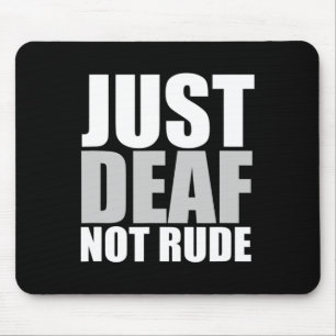 Mousepad Divertido Apenas surdo não rude ASL surdo audição